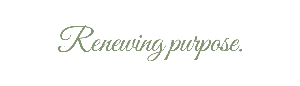 Renewing Purpose